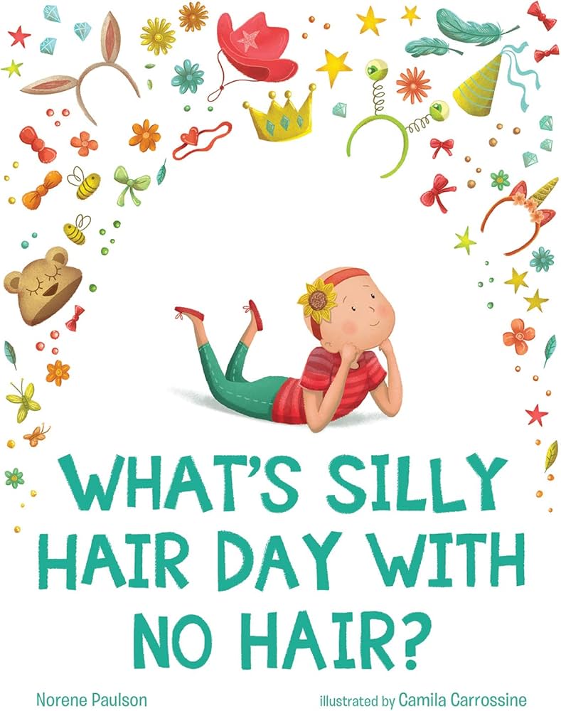 On the cover of this picture book, the child looks up at hair accessories. She has no hair and is wearing a sunflower headband. The Title of the book is called "what's silly hair day with no hair?"