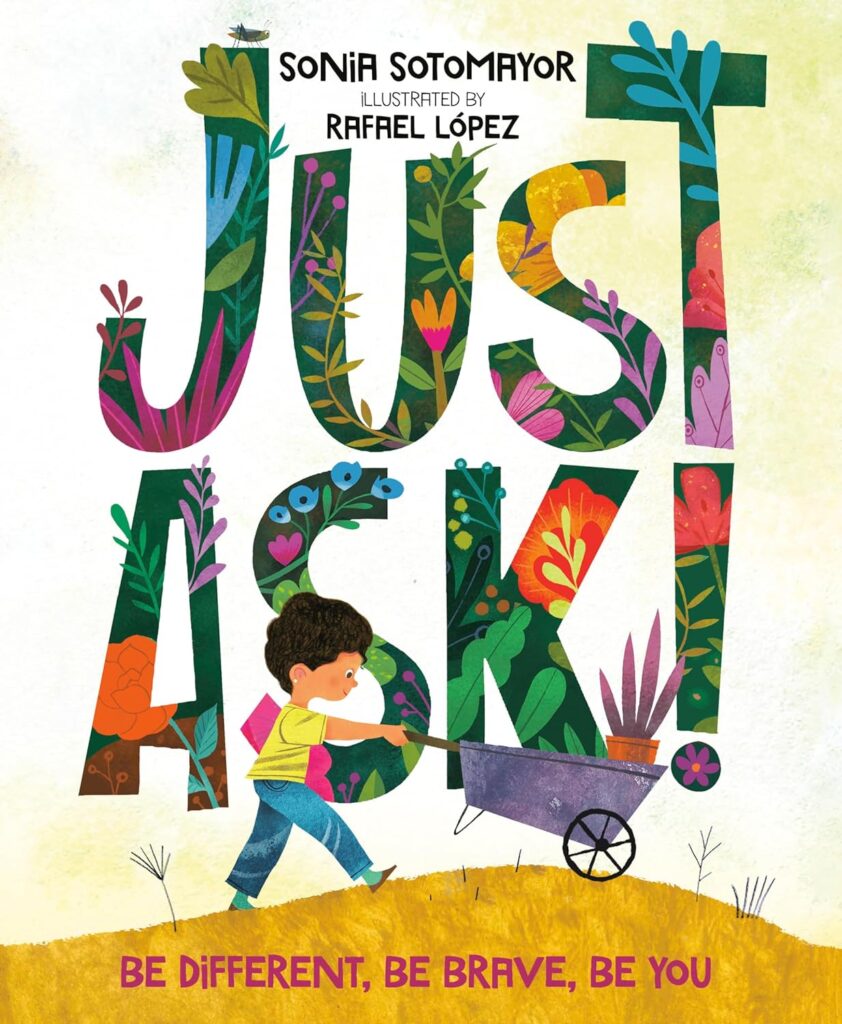 The picture book title "Just Ask" is designed in floral letters with a child pushing a wheel barrel. The Wheel barrel has plants inside.