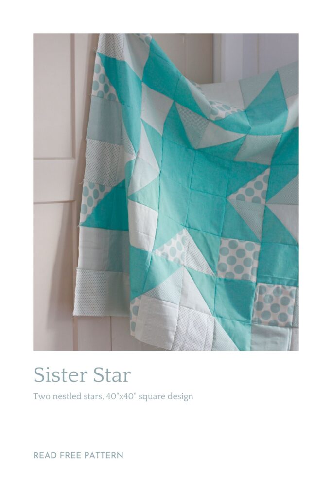 Teal and cream quilt hanging from door. text reads: sister star, two nestled stars, 40x40 square design.